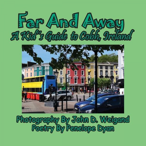 Penelope Dyan - Far And Away, A Kid's Guide to Cobh, Ireland