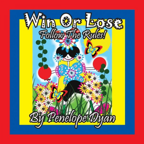 Penelope Dyan - Win Or Lose . . .Follow The Rules!