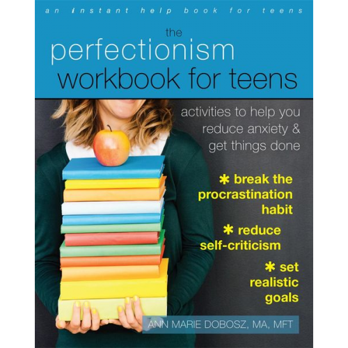 Ann Marie Dobosz - The Perfectionism Workbook for Teens