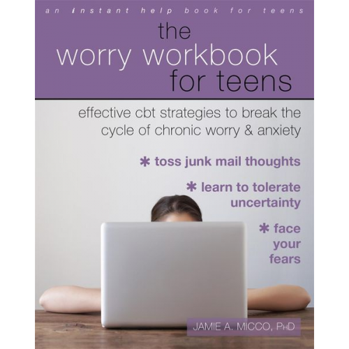 Jamie A. Micco - The Worry Workbook for Teens