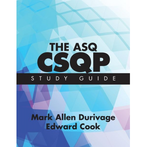 Mark Allen Durivage - The ASQ CSQP Study Guide