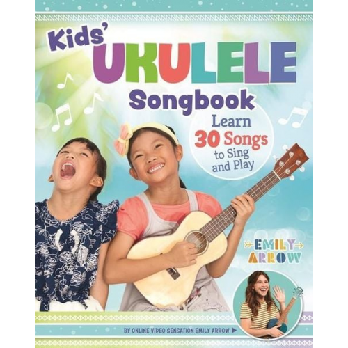 Emily Arrow - Kids' Ukulele Songbook