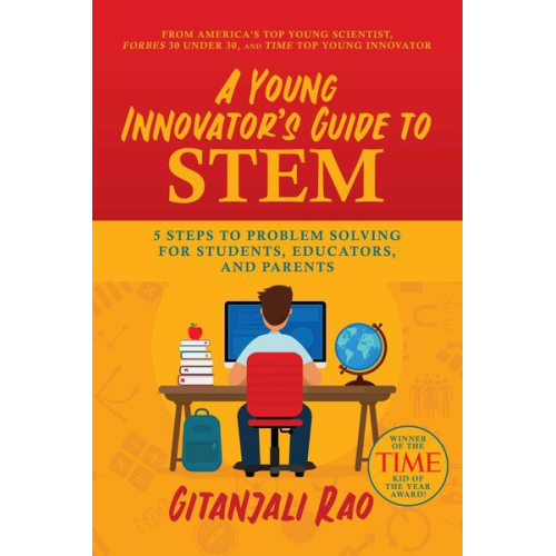 Gitanjali Rao - A Young Innovator's Guide to STEM