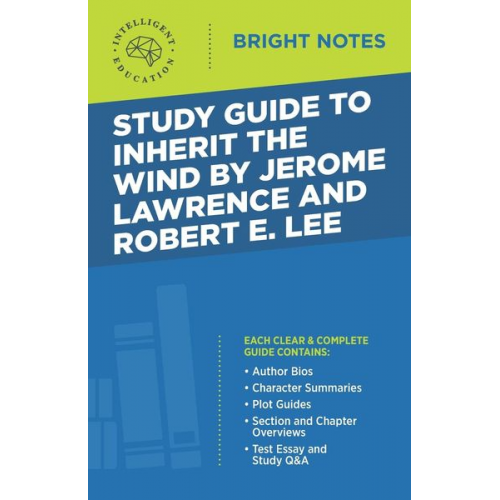 Study Guide to Inherit the Wind by Jerome Lawrence and Robert E. Lee