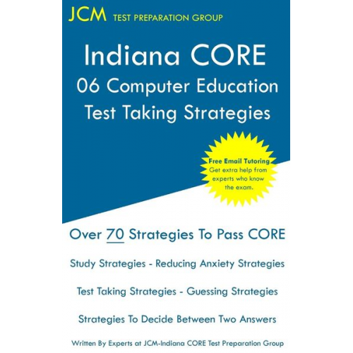 Jcm Test Preparation Group - Indiana CORE 068 Computer Education - Test Taking Strategies