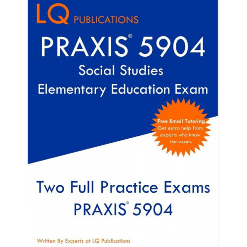 Lq Publications - PRAXIS 5904 Social Studies Elementary Education Exam