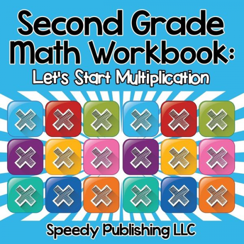 Speedy Publishing Llc - Second Grade Math Workbook