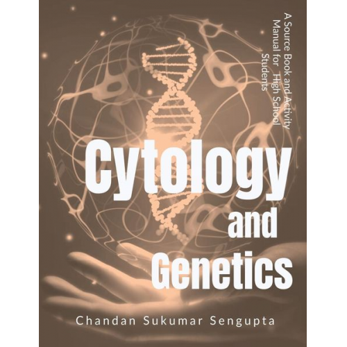 Chandan Sukumar - Cytology and Genetics