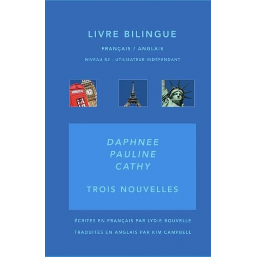 Lydie Bouvelle - Daphnée-Pauline-Cathy: Livre Bilingue Français/Anglais