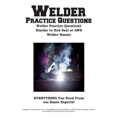 Complete Test Preparation Inc. - Welder Practice Questions