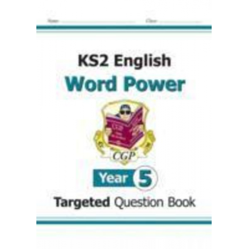 Cgp Books - KS2 English Year 5 Word Power Targeted Question Book