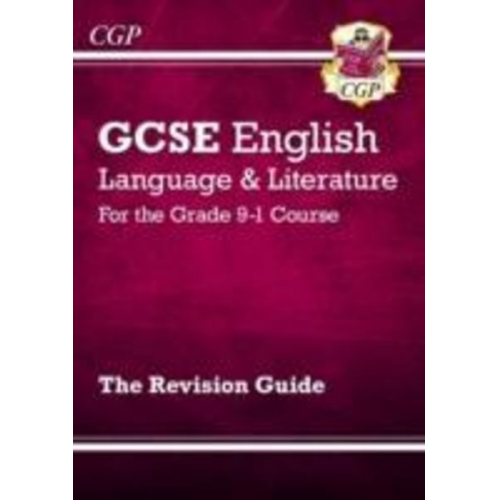 Cgp Books - GCSE English Language & Literature Revision Guide (includes Online Edition and Videos): for the 2025 and 2026 exams