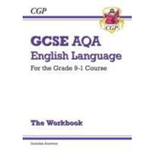 Cgp Books - GCSE English Language AQA Exam Practice Workbook - includes Answers and Videos