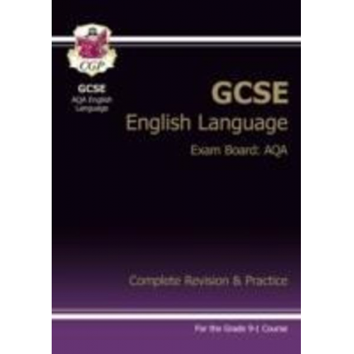 Cgp Books - GCSE English Language AQA Complete Revision & Practice - includes Online Edition and Videos