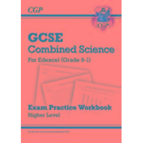 Cgp Books - GCSE Combined Science Edexcel Exam Practice Workbook - Higher (answers sold separately)