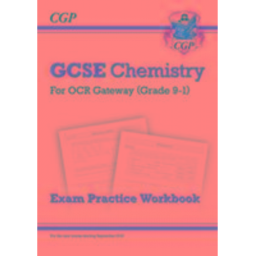 Cgp Books - New GCSE Chemistry OCR Gateway Exam Practice Workbook