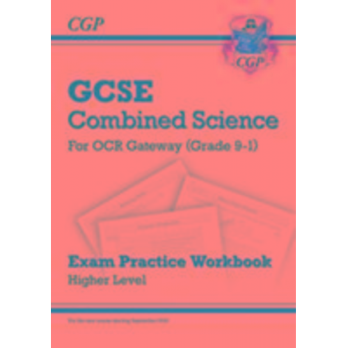 Cgp Books - New GCSE Combined Science OCR Gateway Exam Practice Workbook - Higher