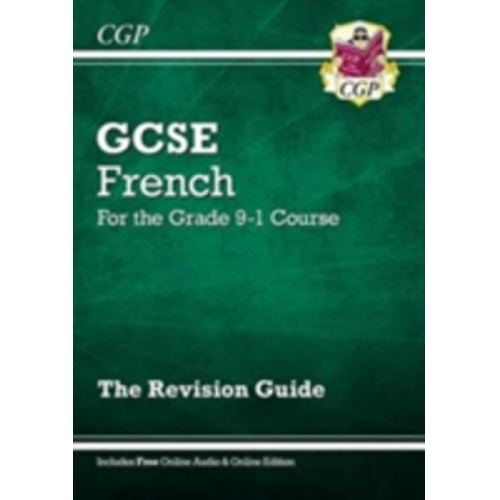 Cgp Books - GCSE French Revision Guide: with Online Edition & Audio (For exams in 2025)