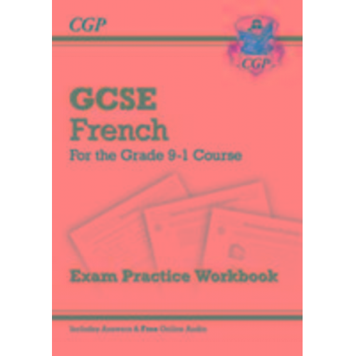 Cgp Books - GCSE French Exam Practice Workbook: includes Answers & Online Audio (For exams in 2025)