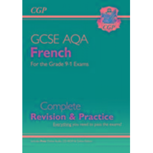 Cgp Books - GCSE French AQA Complete Revision & Practice: with Online Edition & Audio (For exams in 2025)