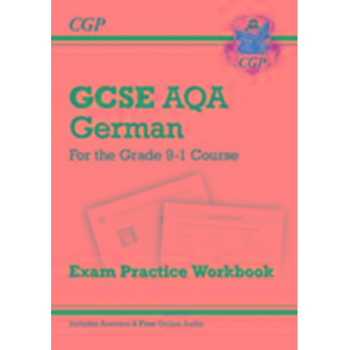 Cgp Books - GCSE German AQA Exam Practice Workbook: includes Answers & Online Audio (For exams in 2025)