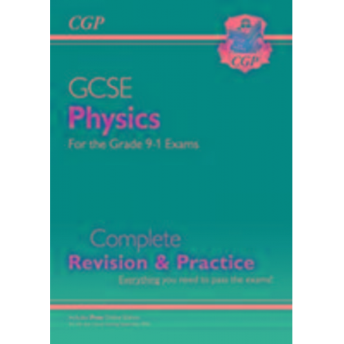 Cgp Books - GCSE Physics Complete Revision & Practice includes Online Ed, Videos & Quizzes