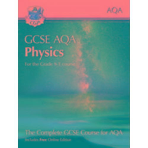 Cgp Books - New GCSE Physics AQA Student Book (includes Online Edition, Videos and Answers): perfect course companion for the 2025 and 2026 exams