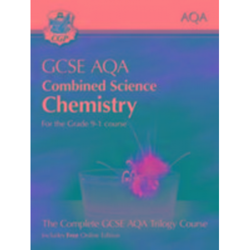 Cgp Books - New GCSE Combined Science Chemistry AQA Student Book (includes Online Edition, Videos and Answers)