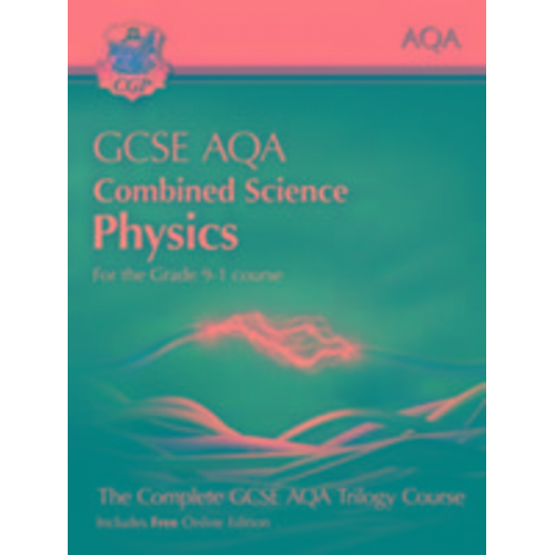 Cgp Books - New GCSE Combined Science Physics AQA Student Book (includes Online Edition, Videos and Answers): perfect course companion for the 2025 and 2026 exams