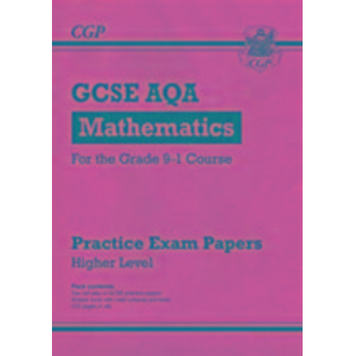 Cgp Books - GCSE Maths AQA Practice Papers: Higher