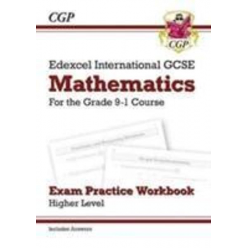 Cgp Books - Edexcel International GCSE Maths Exam Practice Workbook: Higher (with Answers)