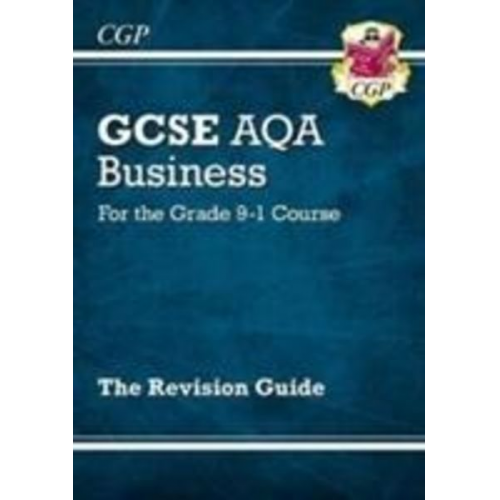 Cgp Books - New GCSE Business AQA Revision Guide (with Online Edition, Videos & Quizzes): for the 2025 and 2026 exams