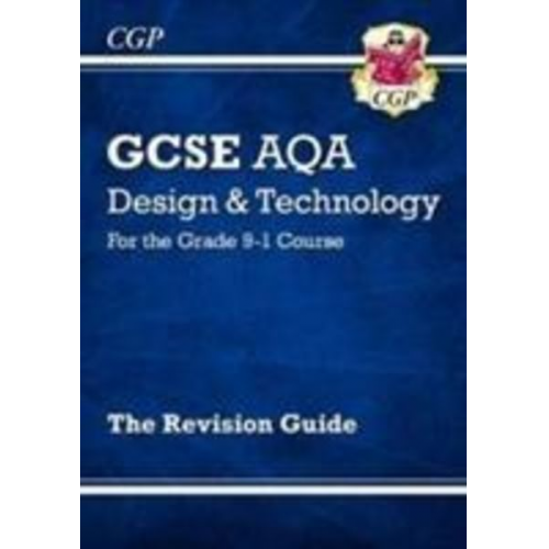 Cgp Books - New GCSE Design & Technology AQA Revision Guide (w/ Online Edition, Quizzes & Knowledge Organisers)