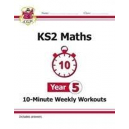 Cgp Books - KS2 Year 5 Maths 10-Minute Weekly Workouts