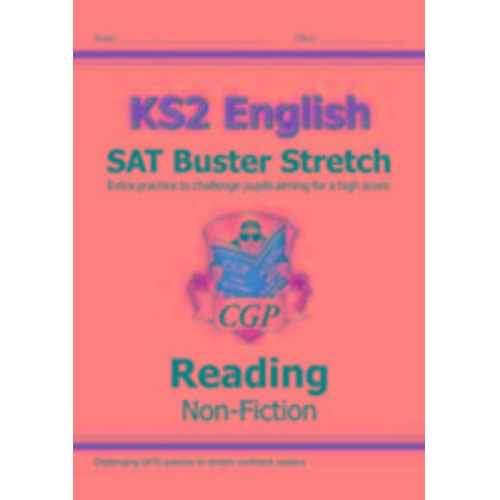 Cgp Books - KS2 English Reading SAT Buster Stretch: Non-Fiction (for the 2025 tests)