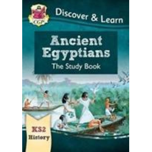 Cgp Books - KS2 History Discover & Learn: Ancient Egyptians Study Book