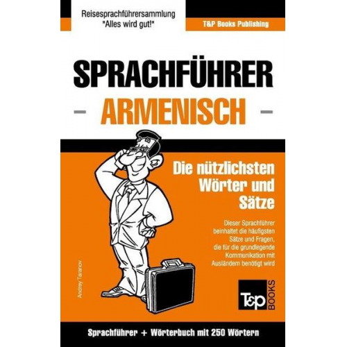 Andrey Taranov - Sprachführer Deutsch-Armenisch und Mini-Wörterbuch mit 250 Wörtern