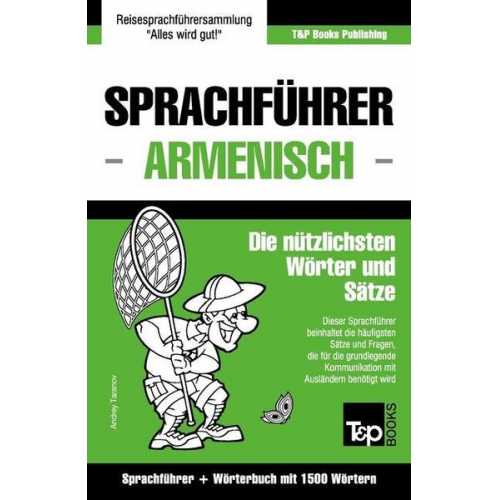 Andrey Taranov - Sprachführer Deutsch-Armenisch und Kompaktwörterbuch mit 1500 Wörtern