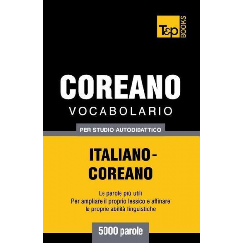 Andrey Taranov - Vocabolario Italiano-Coreano per studio autodidattico - 5000 parole