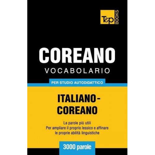 Andrey Taranov - Vocabolario Italiano-Coreano per studio autodidattico - 3000 parole