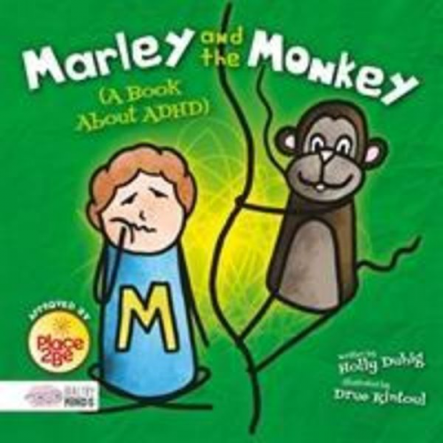 Holly Duhig - Marley and the Monkey (A Book About ADHD)