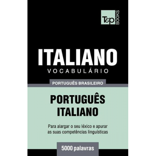 Andrey Taranov - Vocabulário Português Brasileiro-Italiano - 5000 palavras