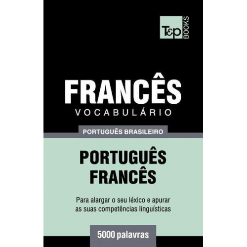 Andrey Taranov - Vocabulário Português Brasileiro-Francês - 5000 palavras