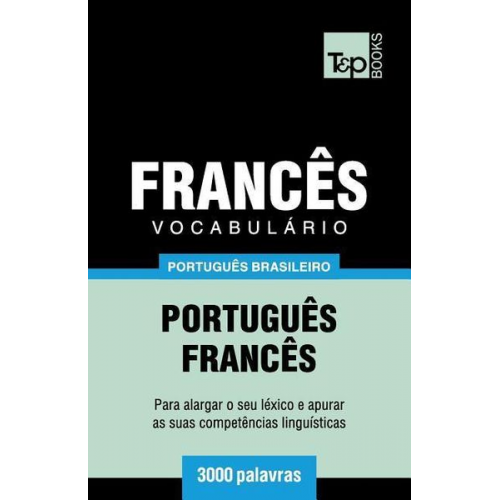 Andrey Taranov - Vocabulário Português Brasileiro-Francês - 3000 palavras