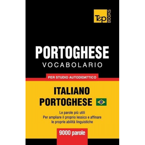 Andrey Taranov - Portoghese Vocabolario - Italiano-Portoghese Brasiliano - per studio autodidattico - 9000 parole