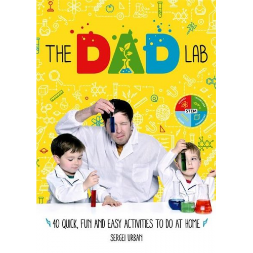 Sergei Urban - TheDadLab: 40 Quick, Fun and Easy Activities to do at Home