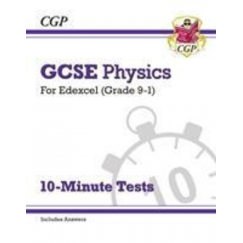 Cgp Books - GCSE Physics: Edexcel 10-Minute Tests (includes answers)