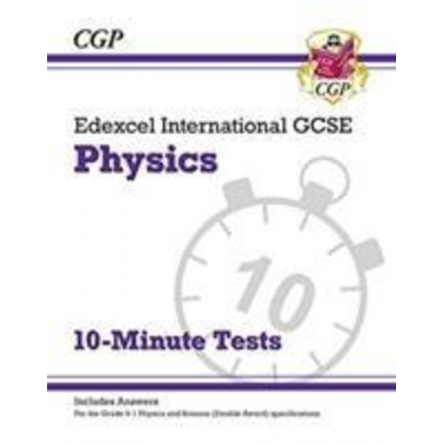 Cgp Books - Edexcel International GCSE Physics: 10-Minute Tests (with answers): for the 2025 and 2026 exams