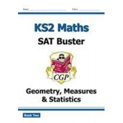 Cgp Books - KS2 Maths SAT Buster: Geometry, Measures & Statistics - Book 2 (for the 2025 tests)