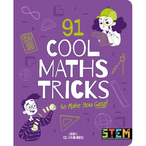 Anna Claybourne - 91 Cool Maths Tricks to Make You Gasp!